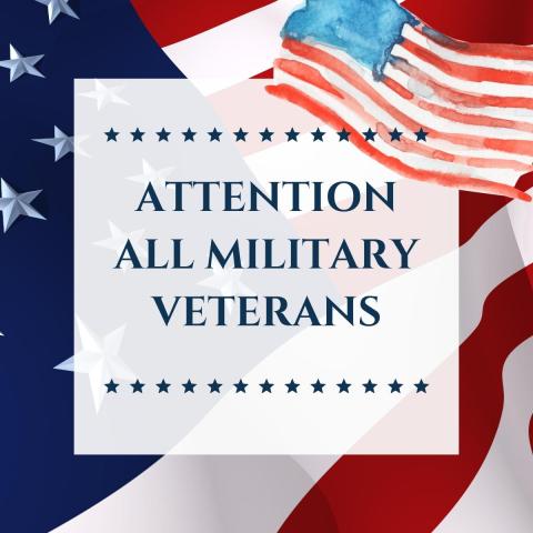 Attention all military veterans