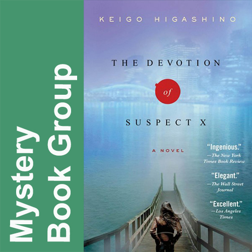 Mystery Book Group, The Devotion of Suspect X by Keigo Higashino