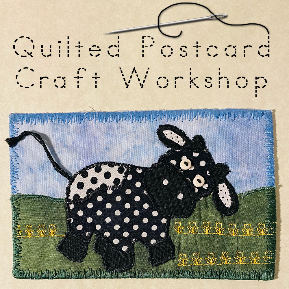 Quilted postcard craft workshop; a postcard featuring an appliqued cow.