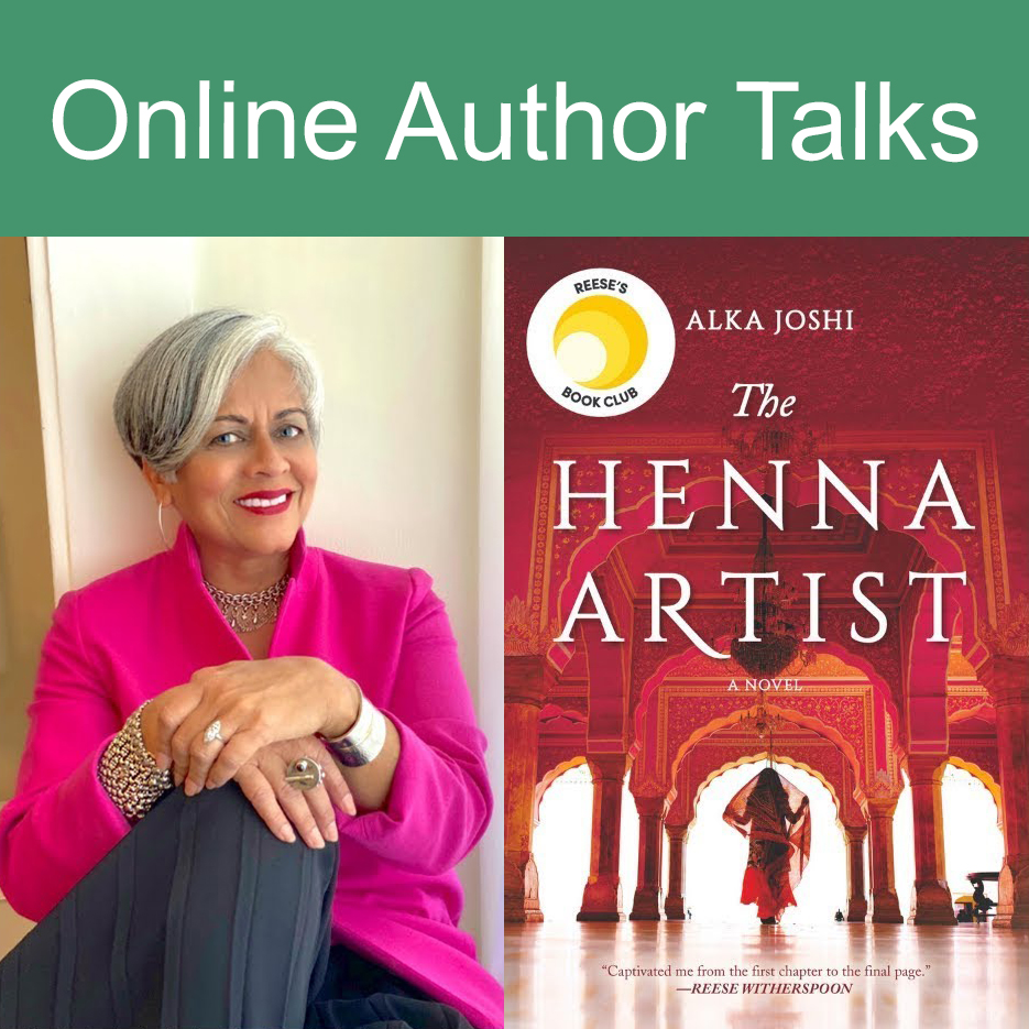 Text reads Online Author Talks. Photo of Alka Joshi and the cover of her book, The Henna Artist.