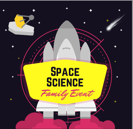 Image description: black background with white stars and comet, gray rocket with a yellow trapezoid in front of it. Text reads: space science family event