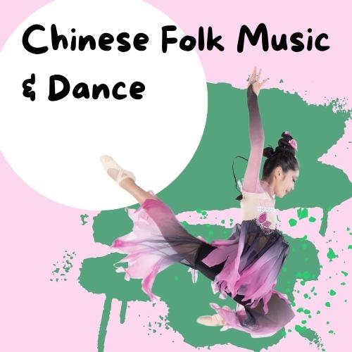 Chinese Folk Music & Dance