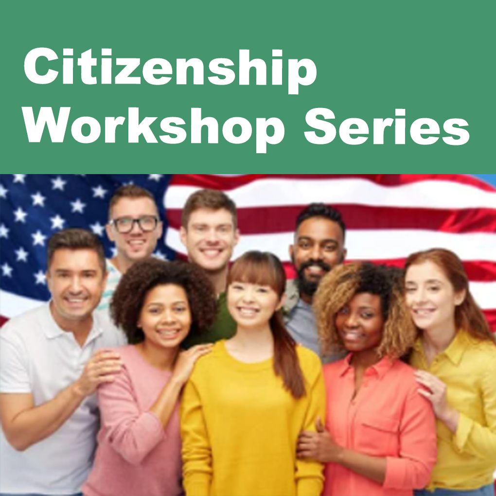 Citizenship Workshop Series