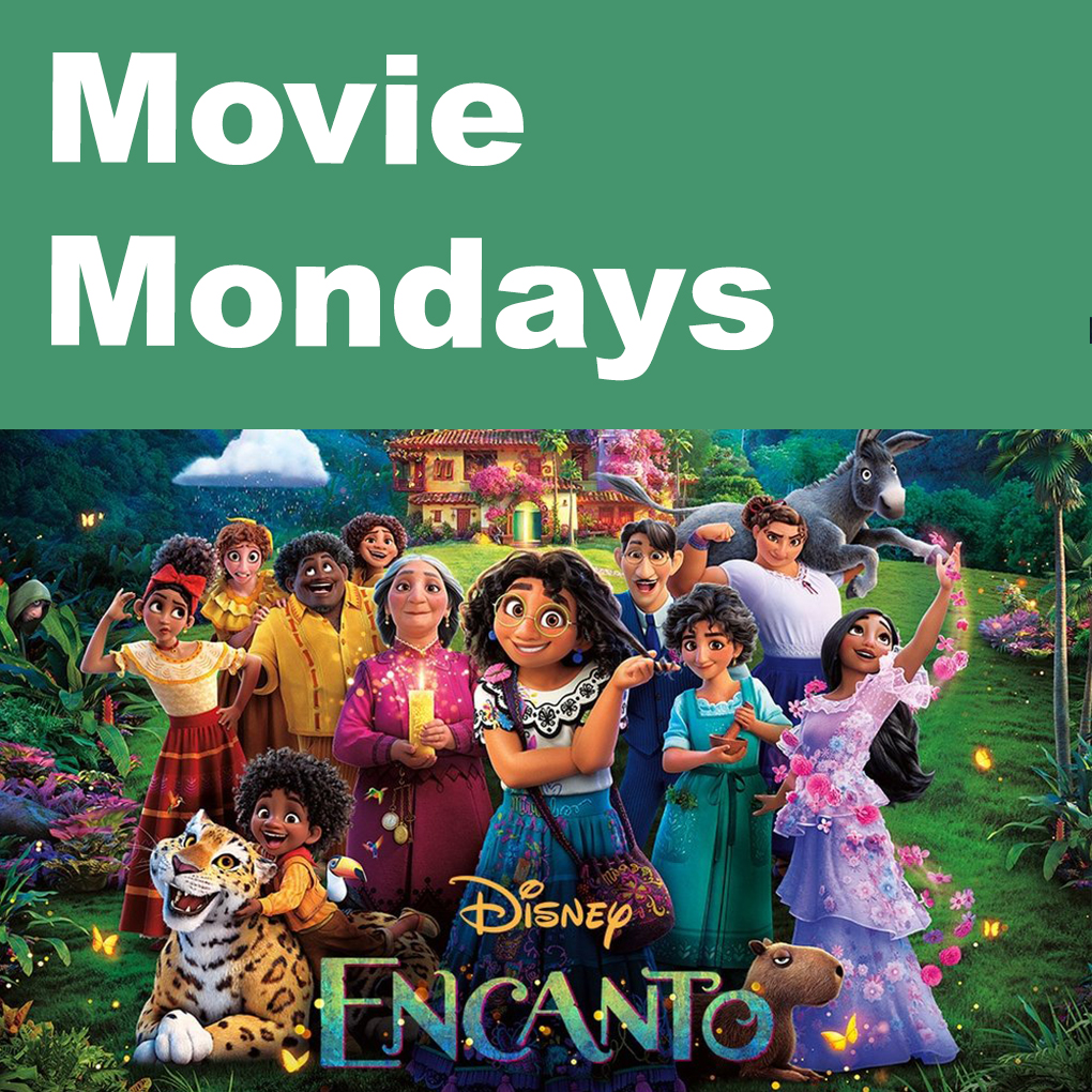 Image of all the characters from the movie "Encanto," with the words "Movie Mondays" above