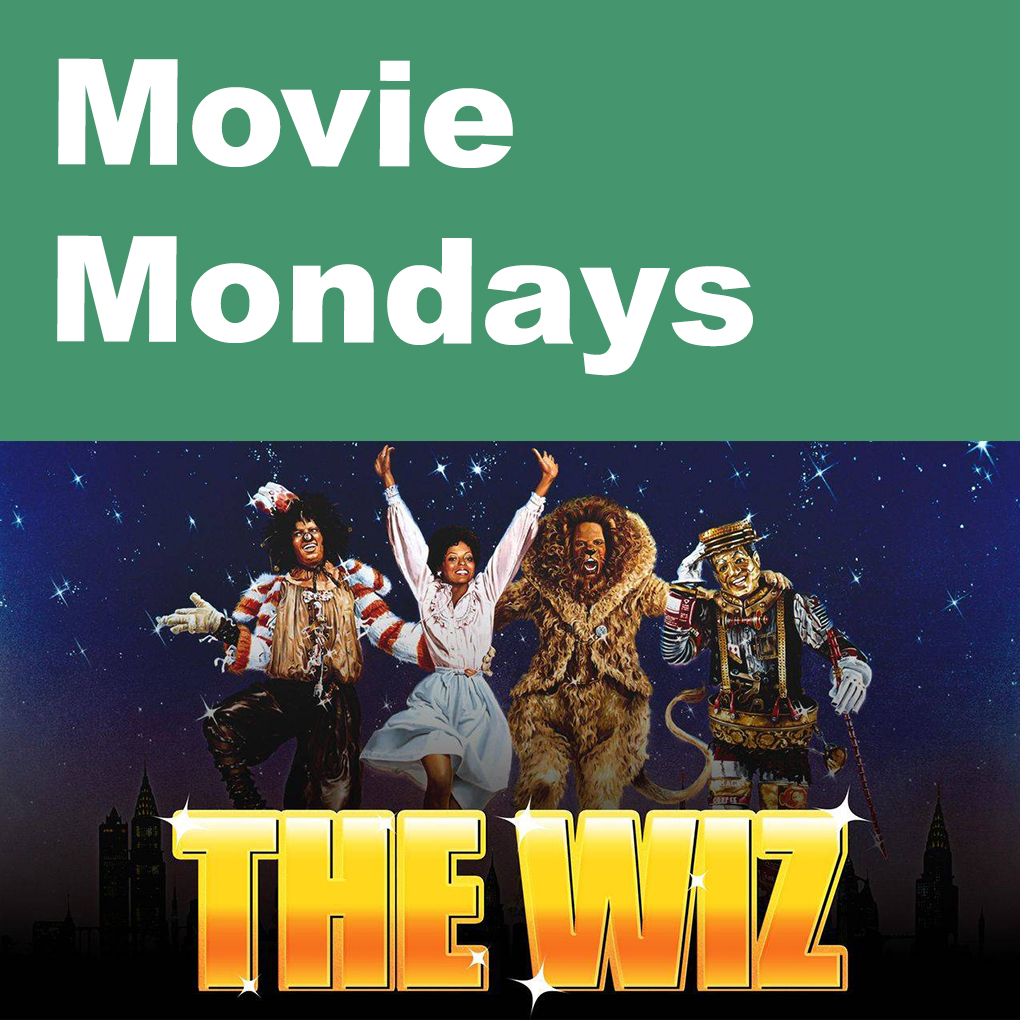 Image of the four main characters from The Wiz. Caption: Movie Mondays