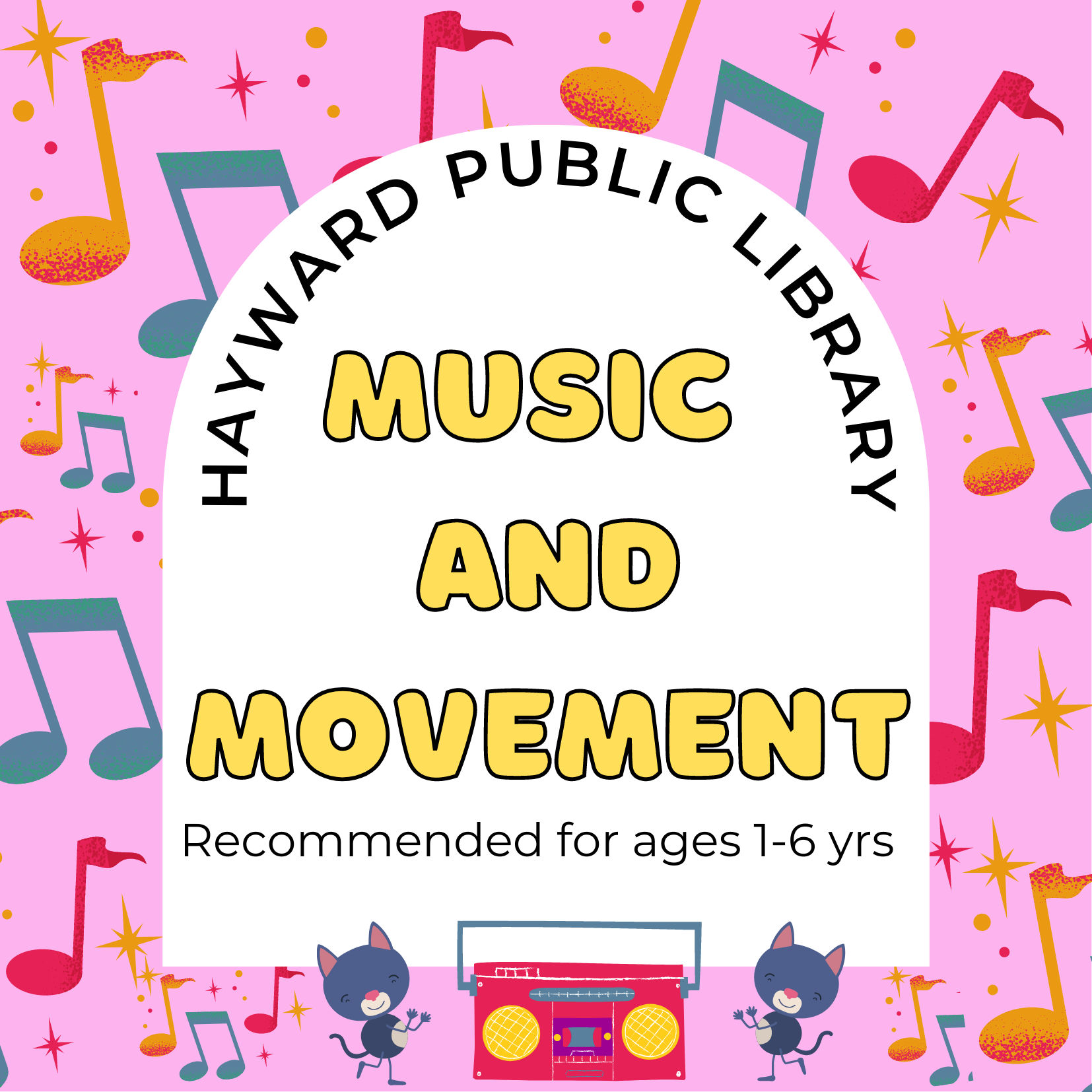  gray cats dancing on the side of dark pink radio. Text is black and yellow, reads hayward public library music and movement recommended for ages 1-6 years