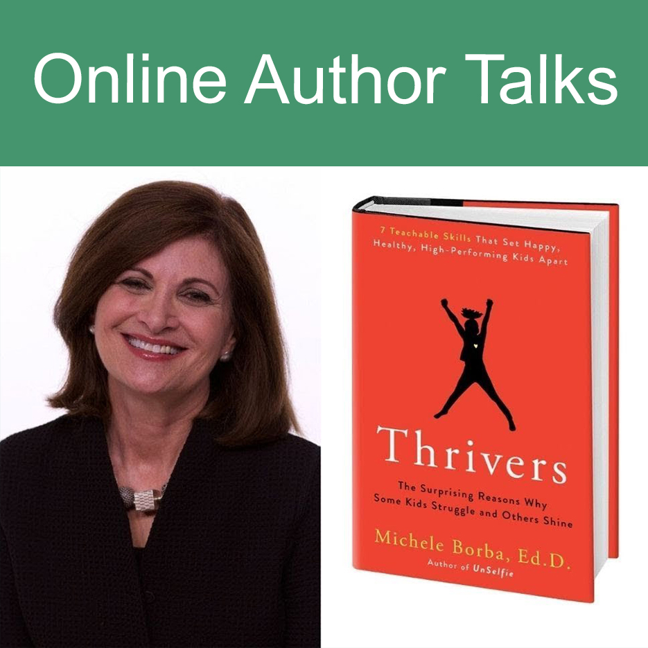 Online Author Talks: Michele Borba: Raising Thrivers