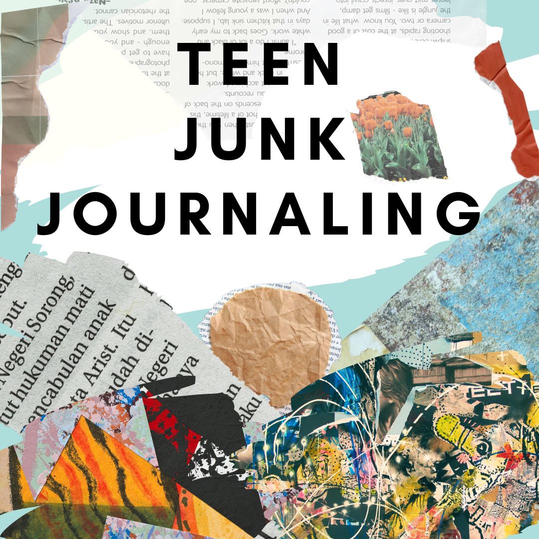 A square image with the text "teen junk journaling" over a collage of images representing an example of junk journaling.