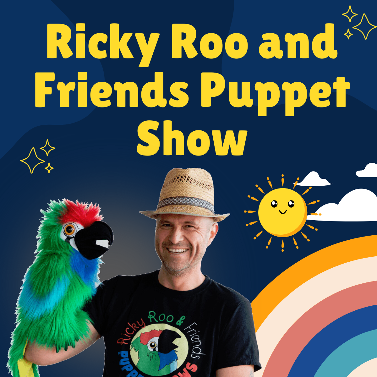 dark blue background, rainbow on bottom corner with sun and clouds. Yellow text says Ricky Roo and Friends puppet show with a picture of ricky roo and parrot puppet in bottom left hand corner