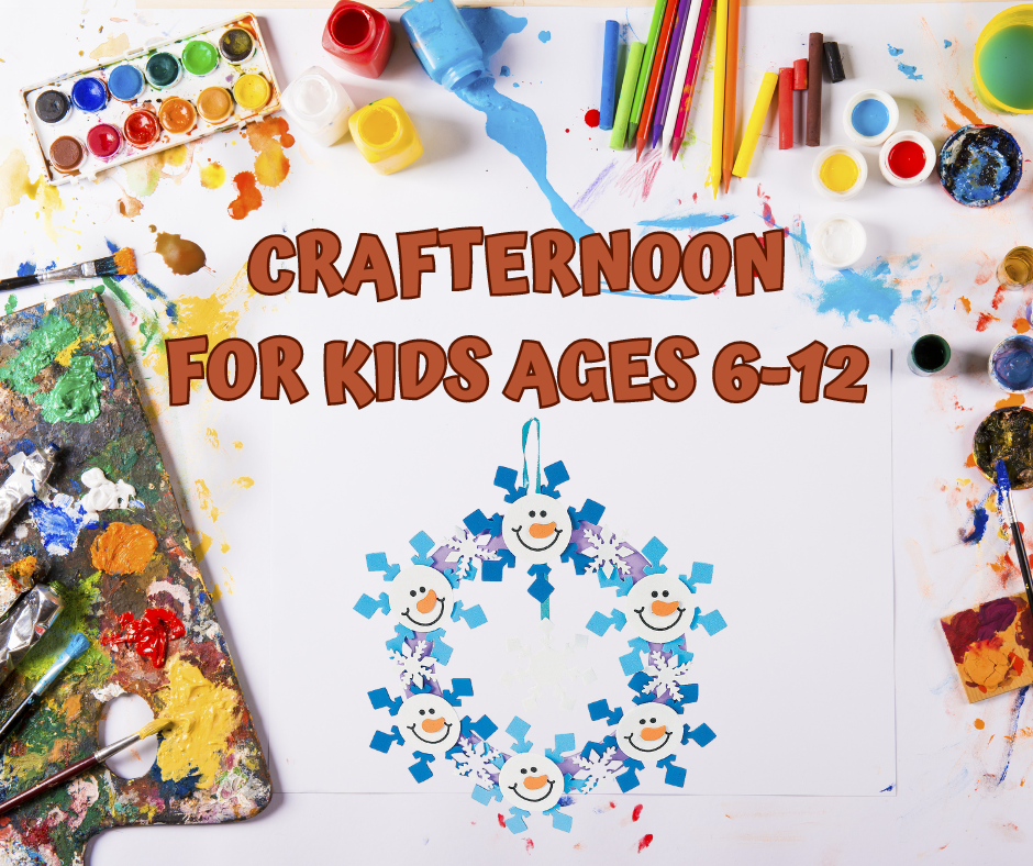 images of arts and crafts supplies surround the outside of flyer, text says  crafternoon for kids ages 6-12 