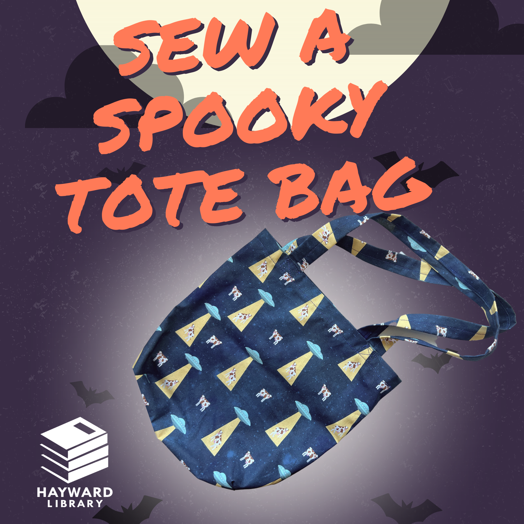 Image depicts a tote bag over a night sky with bats, reads "Sew a Spooky Tote Bag" with Hayward Public Library logo.