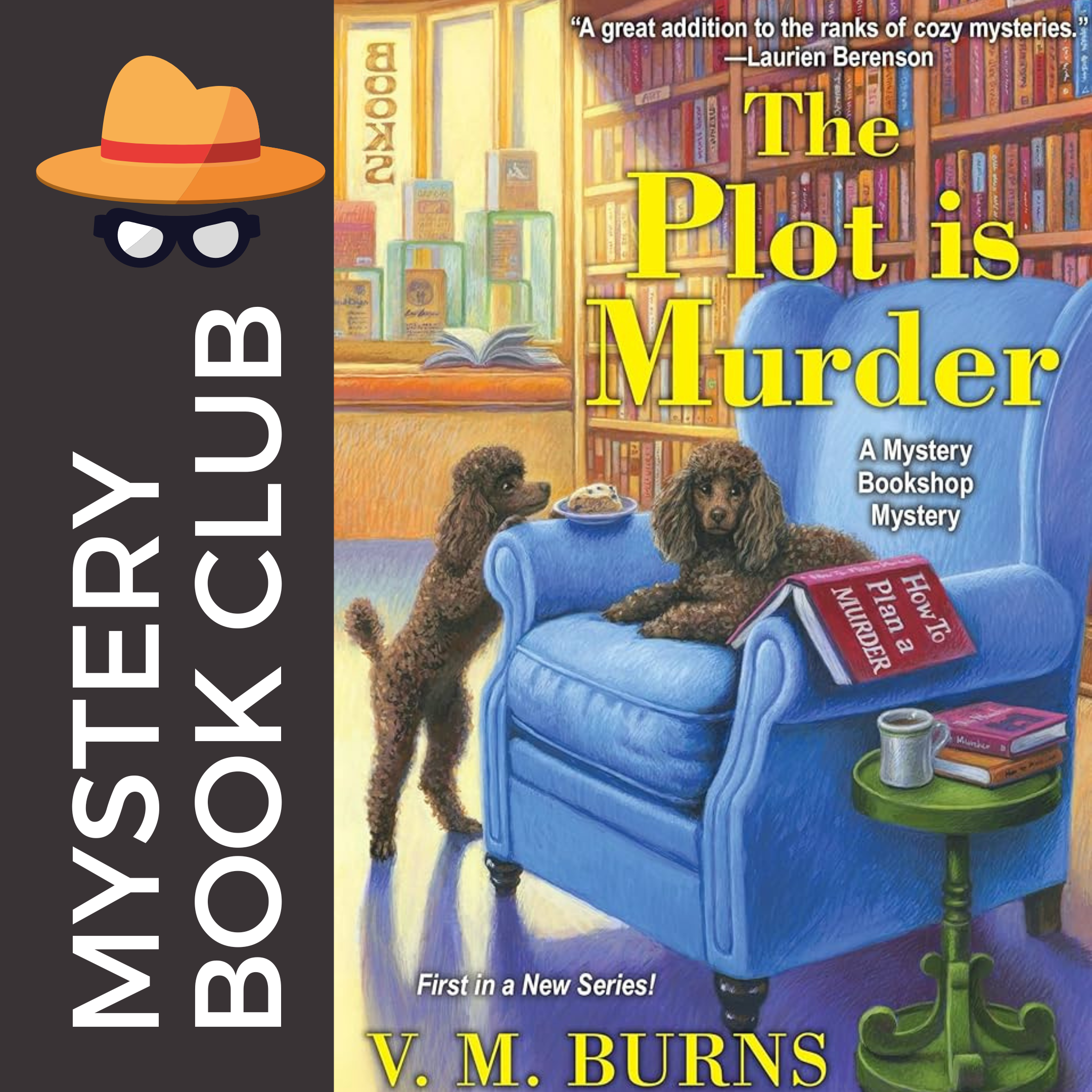 dark brown gray background, white text reads mystery book club with an image if a fedora and spectacles.  front cover image of book cover the plot is murder by v.m. burns