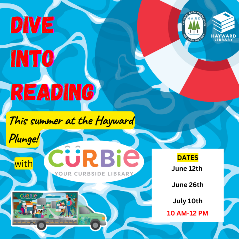 Text reads, "Dive into reading this summer at the Hayward Plunge with Curbie" and lists dates and times; Image is of water and pool safety ring.