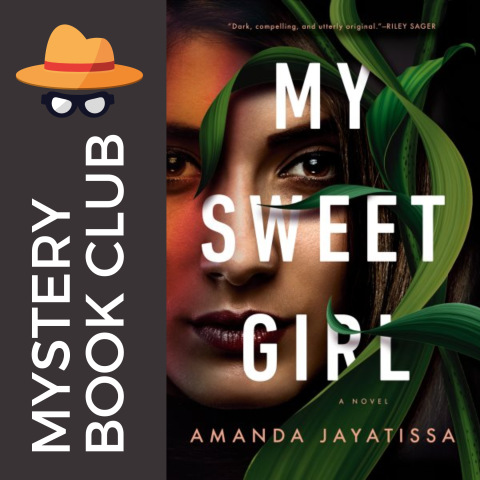 dark gray background, white letters say mystery book club with an image of book cover of my sweet girl by amanda jayatissa