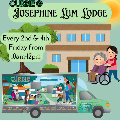 Text reads, "Curbie @Josephine Lum Lodge, every 2nd & 4th Friday from 10am-12pm." Picture is of an elderly person being pushed in a wheelchair, in front of a building with Curbie out front. 