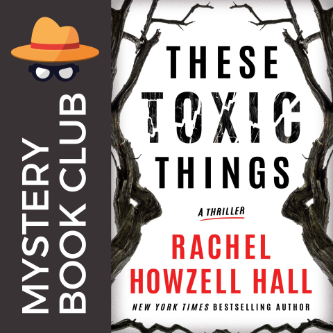 dark gray background, white letters say mystery book club with an image of book cover of These Toxic Things by Rachel Howzell Hall Toxic Things by Rachel Howzell Hall