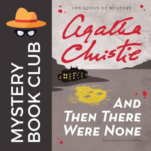 dark gray background, white letters say mystery book club with an image of book cover of and there were none by agatha christie