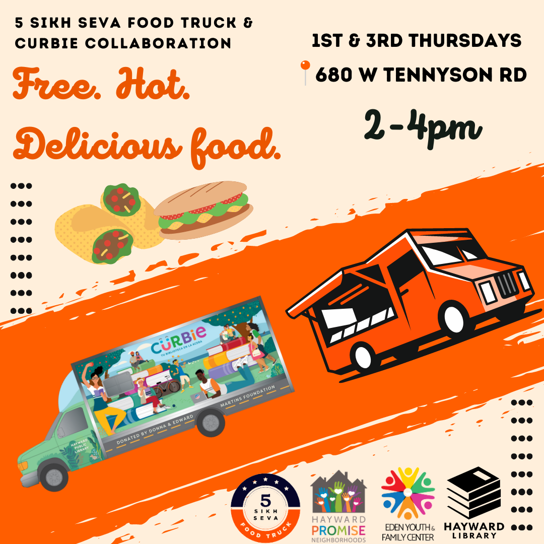 Text reads, "Five Sikh Seva Food Truck and Curbie Collaboration. First and third Thursday's of the month. 2:00-4:00PM. Free, hot, delicious food." Image is of a burrito, a burger, a food truck and bookmobile.