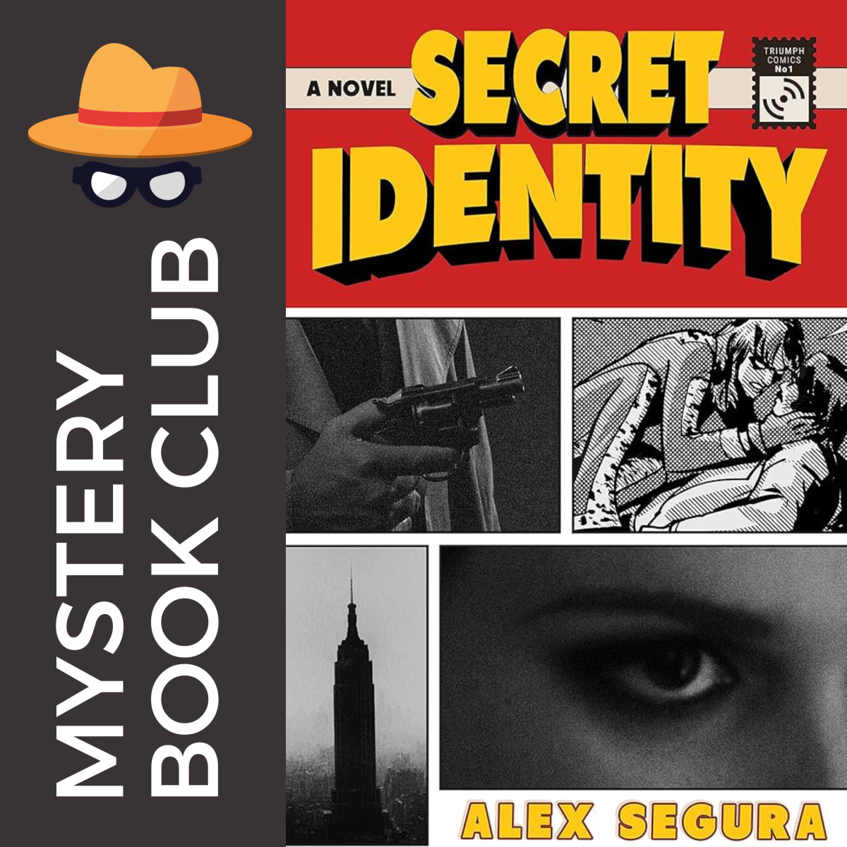 dark brown gray background, white text reads mystery book club with an image if a fedora and spectacles.  front cover image of book cover secret identity by alex segura