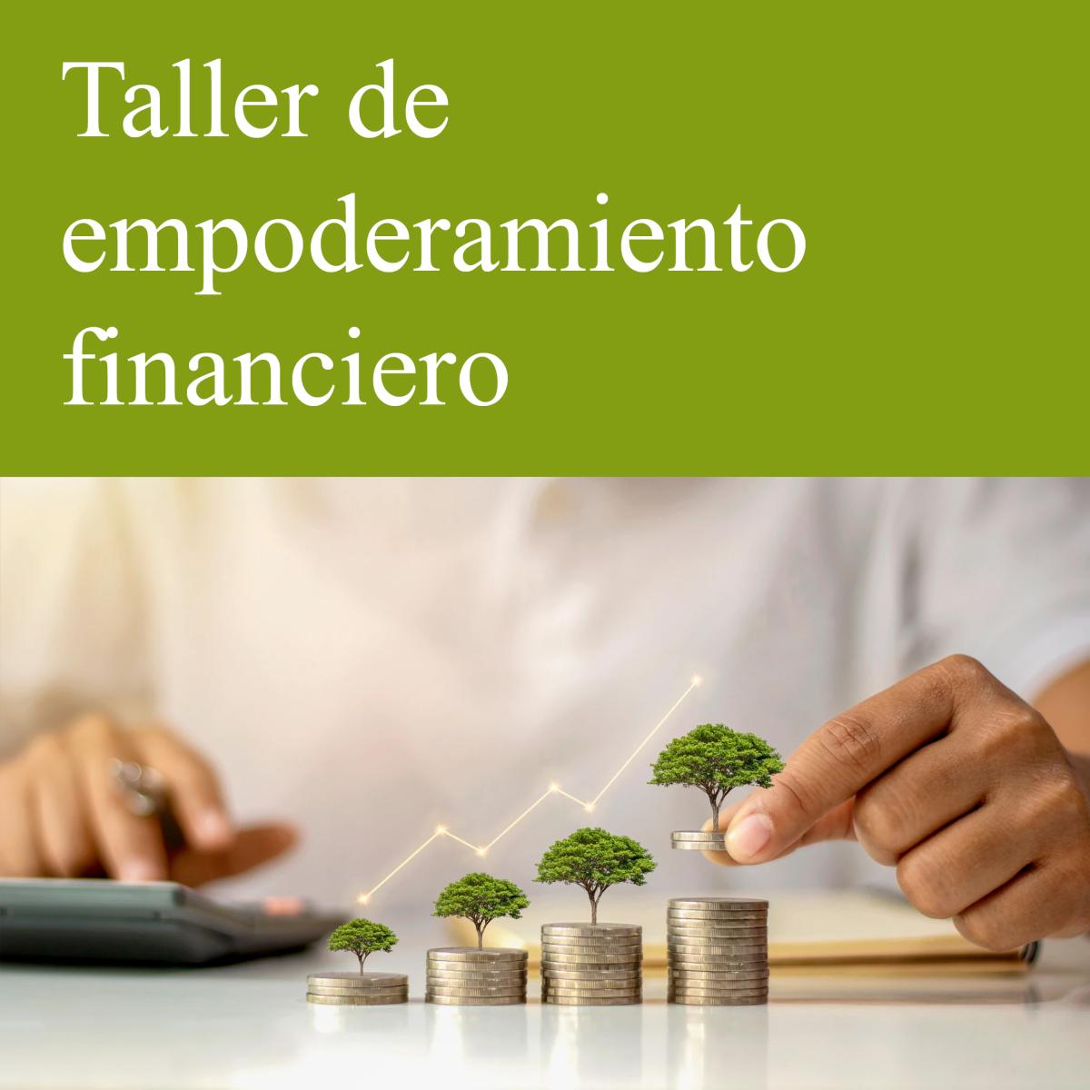 Taller de Empoderamiento Financiero
